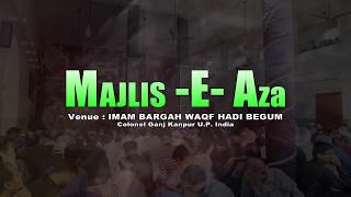 Majlis -E- Aza | 06th November 2018 | Imam Bargah Waqf HADI BEGUM Kanpur