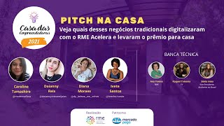 Pitch na Casa - Veja quais desses negócios tradicionais digitalizaram com o RME Acelera