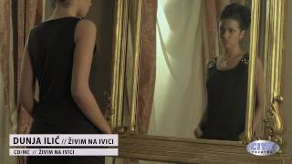 DUNJA ILIC-ZIVIM NA IVICI (Official Music Video) HD