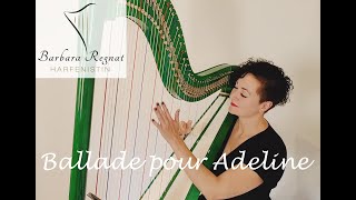 Ballade pour Adeline - harpcover - harp - Harfe - Barbara Regnat