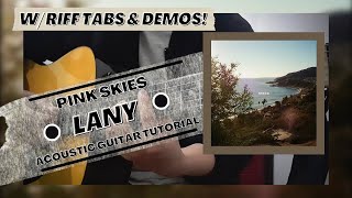 DETAILED Guitar Tutorial (W/ Tabs & Demos!) on How to Play PINK SKIES by LANY