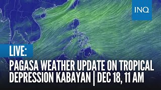 LIVE: Pagasa weather update on Tropical Depression Kabayan | Dec 18 - 11 AM