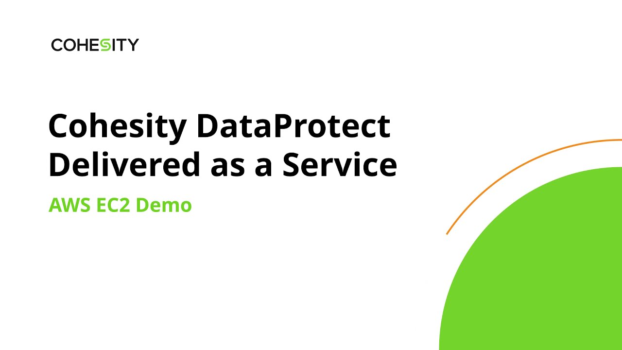 Cohesity DataProtect Delivered As A Service - AWS EC2 Demo - YouTube