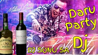 Karenge Daru Party Dj Mix करेंगे दारू पार्टी (Breakup Song) Dj Sonu SA Allahabad