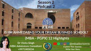 Is IIM Ahmedabad Your Dream Business School? (MBA – PGPX) 12 Highlights