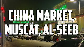 China Market, Al-Seeb, Muscat | Best Shopping Market in Muscat