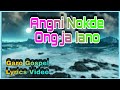 Angni Nokde Ongja Iano // Garo Gospel Lyrics // Garo Gospel Lyrics Collections // Lyrics Edit by D.M