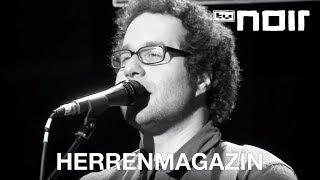 Herrenmagazin - Keine Angst (live bei TV Noir)