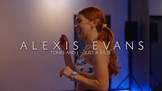 Just A Mess - Choreography: Alexis Evans