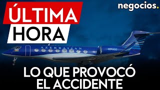 ÚLTIMA HORA | La aviación de Rusia afirma que la niebla provocó el accidente del avión azerbaiyano