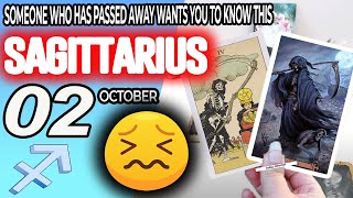 Sagittarius ♐SOMEONE WHO HAS PASSED AWAY WANTS YOU TO KNOW THIS✝️ horoscope for today OCTOBER 2 2024