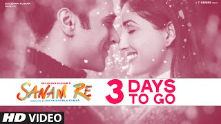 SANAM RE : 3 Days To Go (In Cinemas) | Pulkit Samrat, Yami Gautam | Divya Khosla Kumar| T-Series