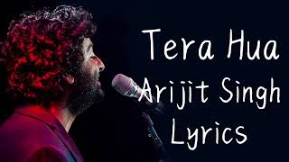 Arijit Singh : Tera Hua (Full Song with Lyrics) | Cash | India Lyrics Tube #lyrics