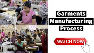 GARMENTS MANUFACTURING PROCESS | MUST WATCH