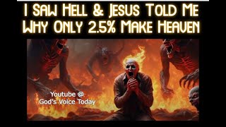 Only 2.5% of the Population Will Make it to Heaven!  End Times!  Get Saved to Get to Heaven!