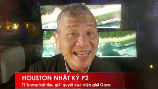 HOUSTON P2 27/1/2025: TT Trump bắt đầu nền hòa bình lâu dài cho giải Gaza giữa Israel và Palestine