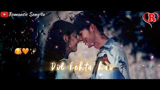 Dil Kehta Hai Chal Unse Mil Whatsapp Status Video 🥰✨ | Female Version Song | Romantic Song4u 😘