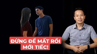 Đừng để mất rồi mới tiếc! | CHẬM LẠI 5 PHÚT