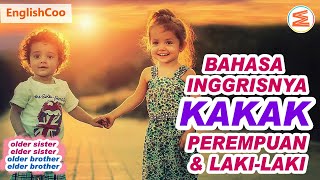 BAHASA INGGRISNYA KAKAK PEREMPUAN DAN KAKAK LAKI LAKI | Contoh Kalimat Bahasa Inggris dan Artinya