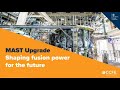 Shaping fusion power for the future - Mega Amp Spherical Tokamak Upgrade