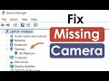 Camera missing in device manager windows 10