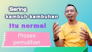 sering K4MBUH itu normal || proses pemulihan @AbdulRohman04 #sehatalaabdulrohman