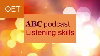 ABC podcast with transcript for OET listening improvement / 8 / OET listening subtest 2022