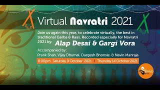 Shruti Arts Navratri 2021 (Virtual) - Alap Desai \u0026 Gargi Vora