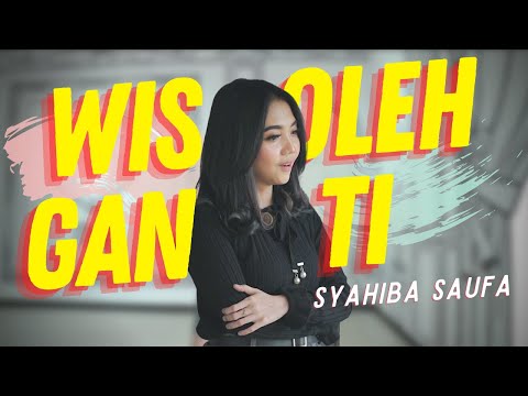 Download Lagu Syahiba Saufa Wes Oleh Ganti Mp3