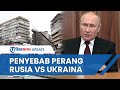 Inilah Penyebab Rusia Serang Ukraina, Putin Klaim Lindungi Korban Genosida tapi Nyatanya Tak Ada