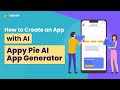 How to Create an App with AI - Appy Pie AI App Generator