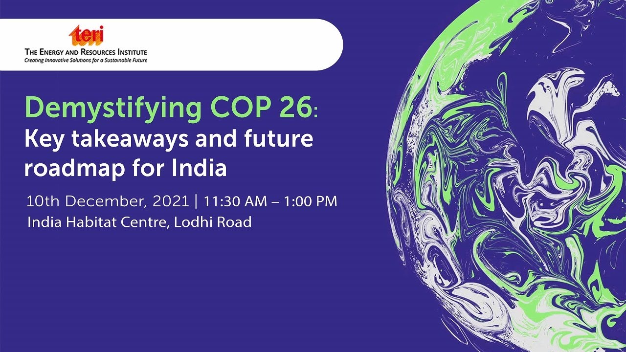 Demystifying COP26: Key Takeaways And Future Roadmap For India - YouTube