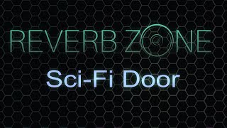 Reverb Zone: Creating a Sci-Fi Door Sound Effect