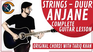 Anjane | Strings | Complete Guitar Lesson | Original Chords With Tariq Khan