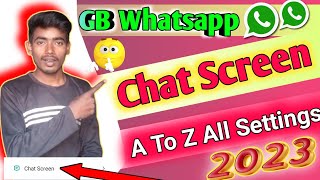 Gb whatsapp Chat Screen A To Z All Settings।। Gb whatsapp a to z settings