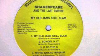 SHAKESPEARE AND THE LAST EMPIRE - SCHOOL H.I.T. ( rare 1989 NJ rap )