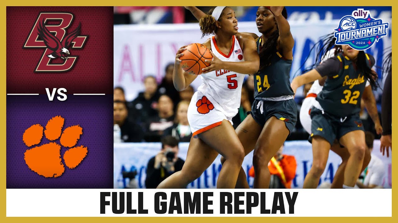 Boston College Vs. Clemson Full Game Replay | 2024 Ally ACC Women's ...