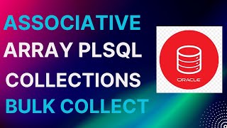PLSQL Collections - Associative Array (PLSQL Table) | Bulk Collect