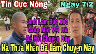 Tin Cực Nóng Anh Lam Bức Xúc Giáp Mặt Với Hà Để Hỏi Chuyện Này Và Hà Đã Thừa Nhận Đã Làm Chuyện Này