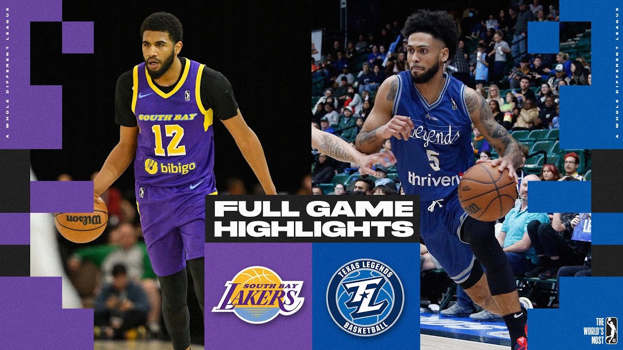 Texas Legends Vs South Bay Lakers Game Highlights Youtube