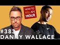 Danny Wallace #383 - How To Kill An Hour