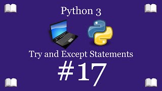 Python Programming Lesson 17 – Try and Except Statements (Error Handling) | Python 3 For Beginners