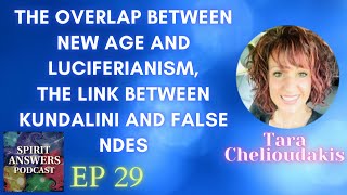 New Age to Jesus and Deceptive NDEs with Author Tara Chelioudakis -- Spirit Answers Podcast EP 29