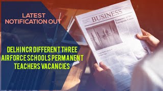 DELHI NCR DIFFERENT THREE AIRFORCE SCHOOLS PERMANENT TEACHERS VACANCIES |