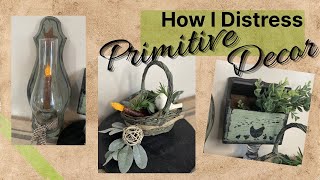 Primitive DIY Decor To Make You GREEN With Envy | Distressing Techniques For An Aged, Vintage Look