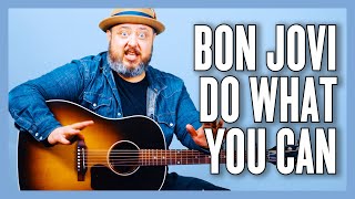 Bon Jovi Do What You Can Guitar Lesson + Tutorial