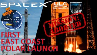 SpaceX First Polar Launch from Cape in over 50 Yrs| ULA Delta 4 Heavy Aborted Seconds before Liftoff
