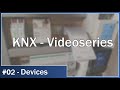 KNX Videoseries - #02 Devices: Which Devices exist for KNX?