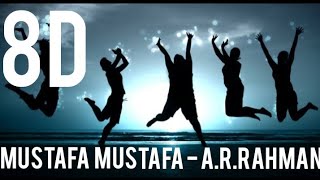 8D || Mustafa Mustafa || A.R.Rahman