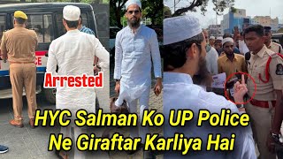 Hyderabad Youth Courage Ke Salman Khan Ko Uttarpradesh Police Ne Giraftar Karliya Hai, HYC Salman.